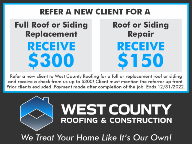 Referral Bonus for new roofing, siding and gutter clients of West County Roofing in St. Louis MO